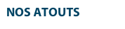 NOS ATOUTS